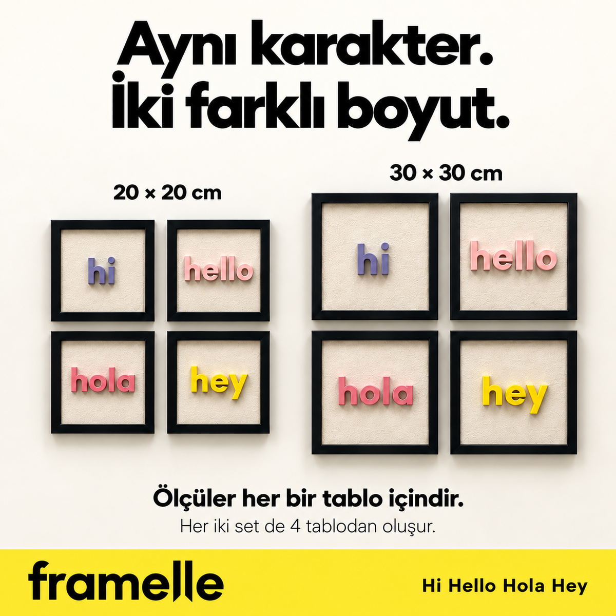 Hi Hello Hola Hey — Aynı karakter, iki farklı boyut — 20×20 ve 30×30 cm kare karşılaştırma
