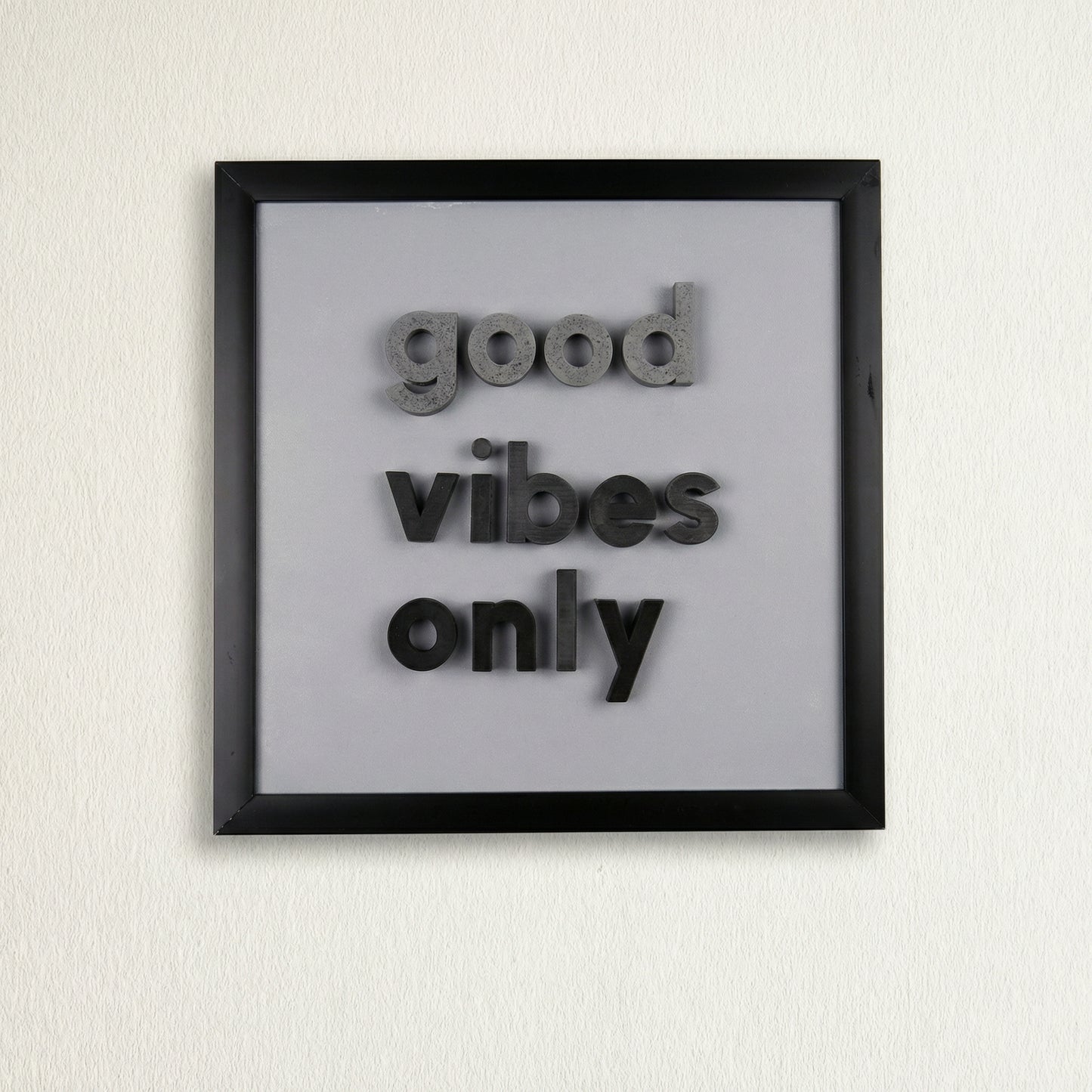 Good Vibes Only 3D Yazı Tablo – 30x30cm Çerçeveli Duvar Dekoru