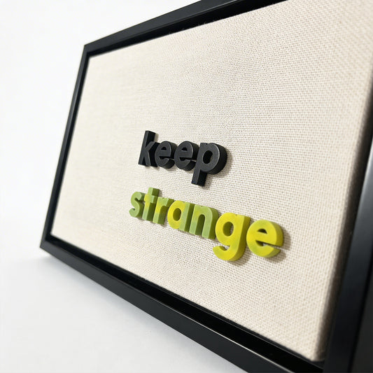 "keep strange" 3 Boyutlu Tablo | Framelle Edition