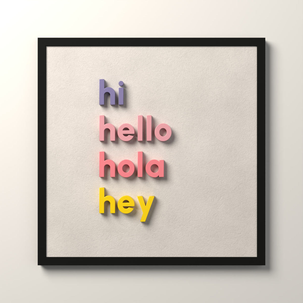Hi Hello Hola Hey 3D duvar tablosu 50x50 cm, Alcantara kumaş zemin, siyah çerçeve