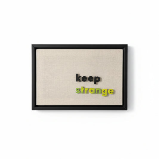"keep strange" 3 Boyutlu Tablo | Framelle Original
