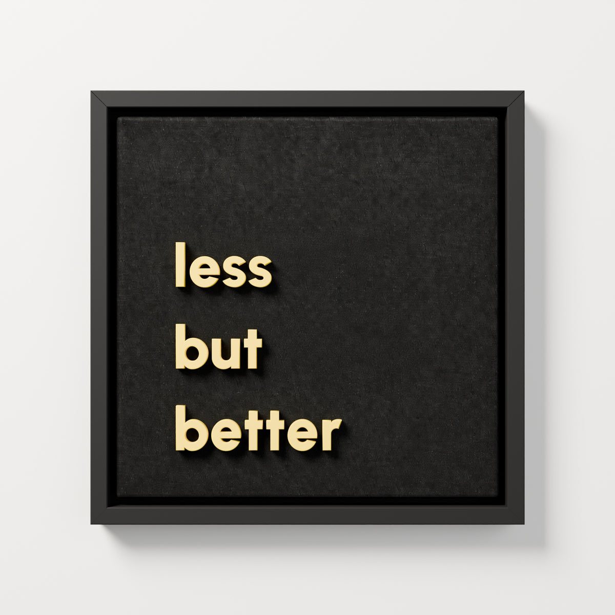 less but better — black frame, 40x40 cm