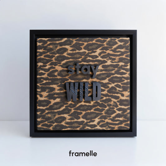 "Stay Wild"  – 3 Boyutlu Duvar Tablosu | Framelle Original