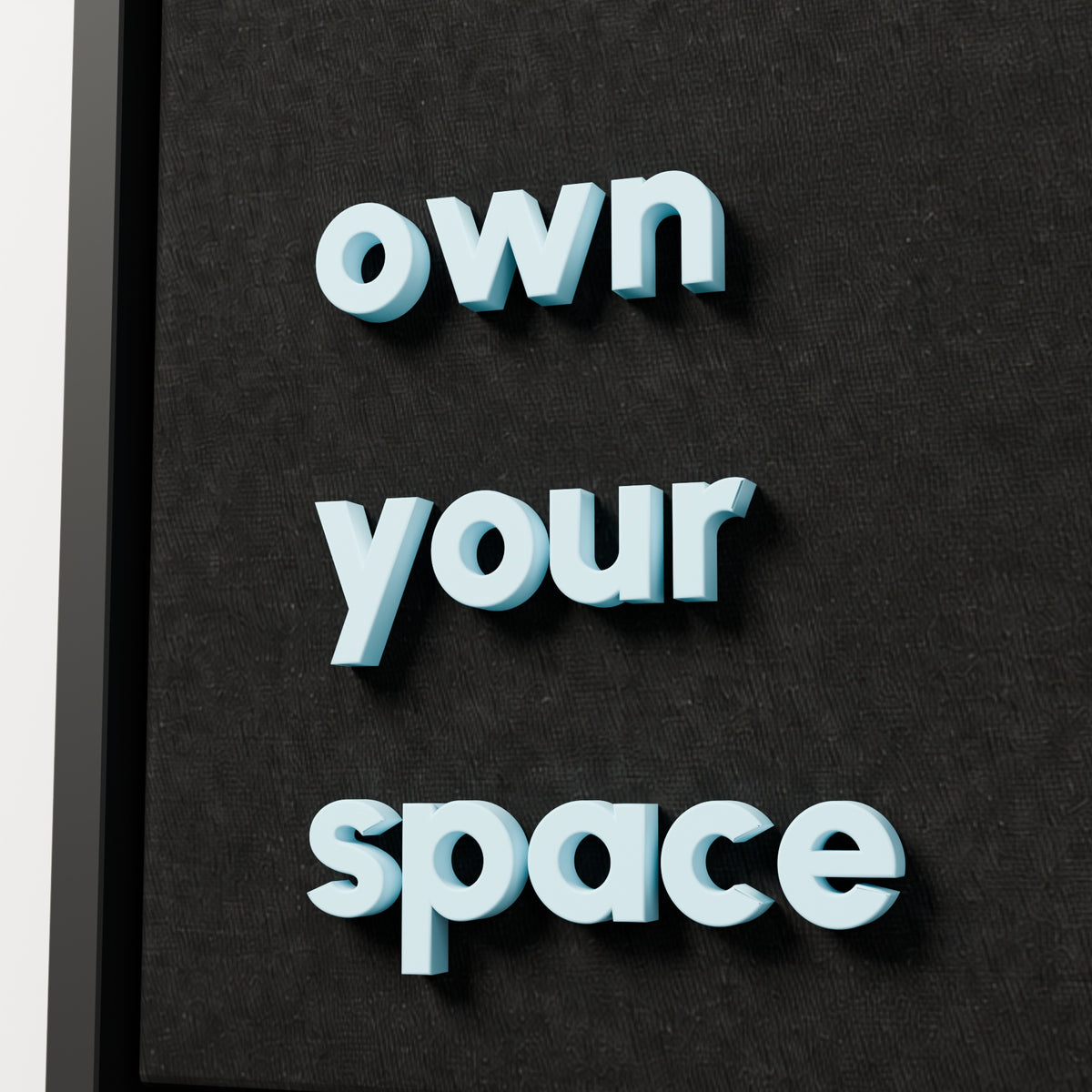 own your space — black frame, 40x40 cm angled detail