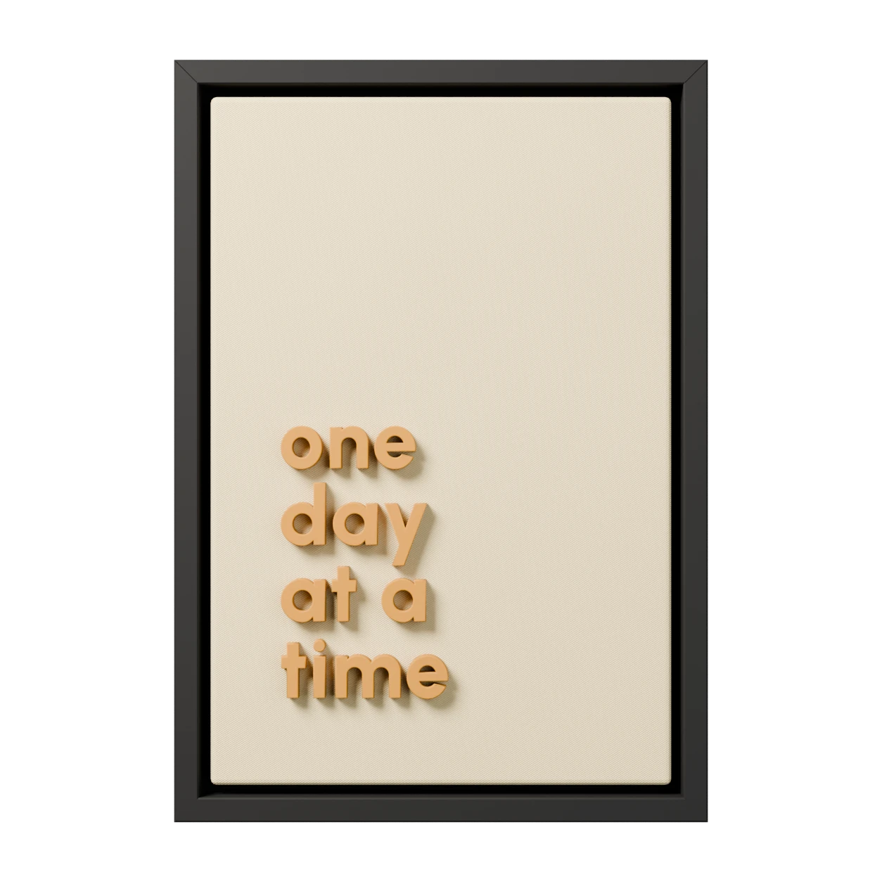 "one day at a time" 3 Boyutlu Tablo | Framelle Edition